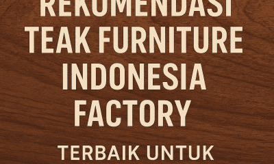 Teak Furniture Indonesia Factory