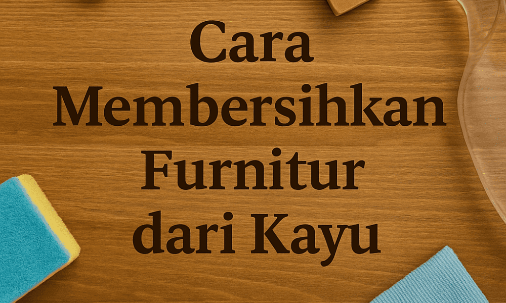 cara membersihkan kursi dari kayu