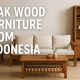 Teak Wood Furniture from Indonesia